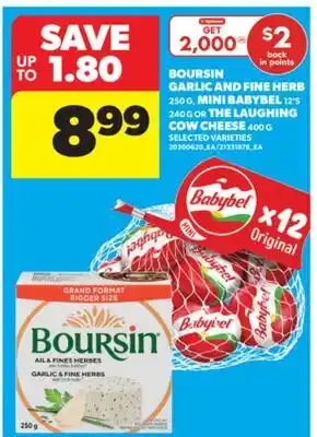 Real Canadian Superstore BOURSIN GARLIC AND FINE HERB, 250 G, MINI BABYBEL, 12' S 240 G OR THE LAUGHING COW CHEESE, 400 G offer