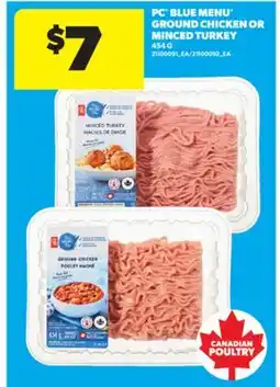 Real Canadian Superstore PC BLUE MENU GROUND CHICKEN OR MINCED TURKEY, 454 G offer