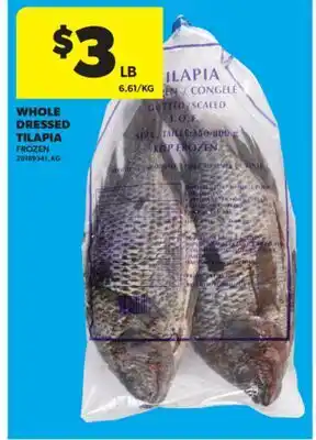 Real Canadian Superstore WHOLE DRESSED TILAPIA offer