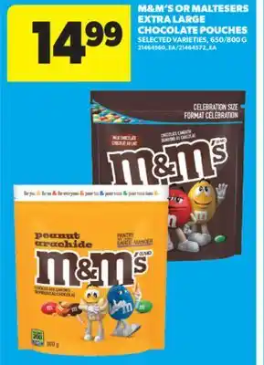 Real Canadian Superstore M & M' S OR MALTESERS EXTRA LARGE CHOCOLATE POUCHES, 650/800 G offer