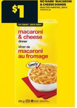 Real Canadian Superstore NO NAME MACARONI & CHEESE DINNER, 200 G offer
