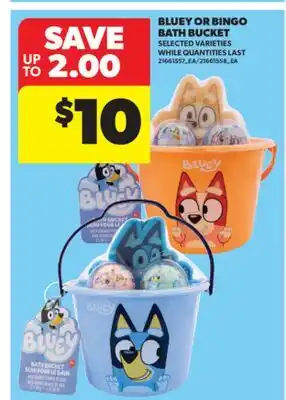 Real Canadian Superstore BLUEY OR BINGO BATH BUCKET offer