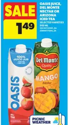 Real Canadian Superstore OASIS JUICE, DEL MONTE NECTAR OR ARIZONA ICED TEA, 960 ML offer
