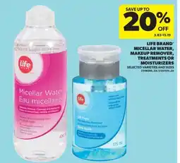 Real Canadian Superstore LIFE BRAND MICELLAR WATER, MAKEUP REMOVER, TREATMENTS OR MOISTURIZERS offer