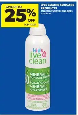 Real Canadian Superstore LIVE CLEANS SUNCARE PRODUCTS offer