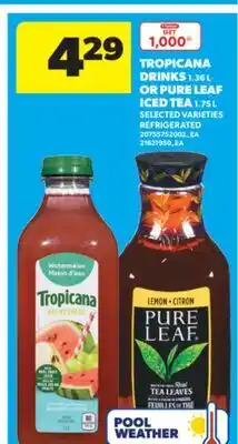 Real Canadian Superstore TROPICANA DRINKS, 1.36 L OR PURE LEAF ICED TEA, 1.75 L offer
