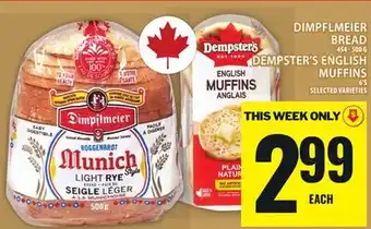 Food Basics DIMPFLMEIER BREAD 454 - 500 G DEMPSTER'S ENGLISH MUFFINS 6'S offer