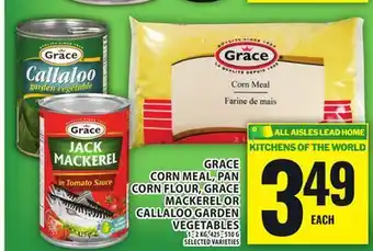 Food Basics GRACE CORN MEAL, PAN CORN FLOUR, GRACE MACKEREL OR CALLALOO GARDEN VEGETABLES offer