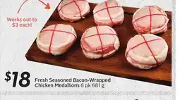 Sobeys Fresh Seasoned Bacon-Wrapped Chicken Medallions offer