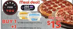Sobeys 14 Take & Bake Pizza 800-890 g COMPLIMENTS Salad 426-454 g meal offer