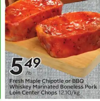 Sobeys Fresh Maple Chipotle or BBQ Whiskey Marinated Boneless Pork Loin Center Chops offer