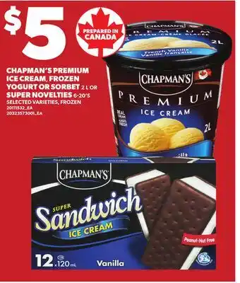Loblaws CHAPMAN'S PREMIUM ICE CREAM, FROZEN YOGURT OR SORBET, 2L OR SUPER NOVELTIES, 6-20'S offer