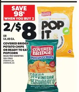 Loblaws COVERED BRIDGE POTATO CHIPS OR READY TO EAT POPCORN, 125-170G offer