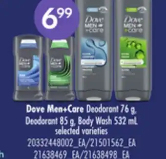 Loblaws DOVE MEN+CARE DEODORANT 76G, DEODORANT 85 G, BODY WASH 532ML offer