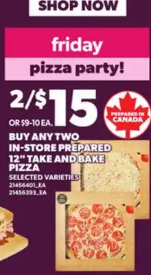 Loblaws IN-STORE PREPARED 12 TAKE AND BAKE PIZZA offer