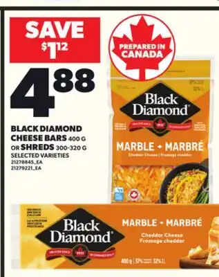 Loblaws BLACK DIAMOND CHEESE BARS, 400 G or SHREDS, 300-320 G offer