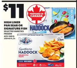 Loblaws HIGH LINER PAN SEAR OR SIGNATURE FISH, 425-540G offer