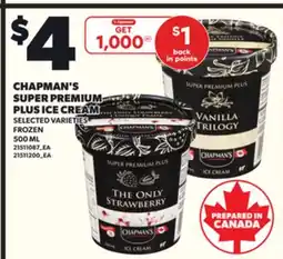 Loblaws CHAPMAN'S SUPER PREMIUM PLUS ICE CREAM, 500 ML offer