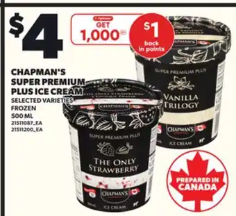 Loblaws CHAPMAN'S SUPER PREMIUM PLUS ICE CREAM, 500 ML offer