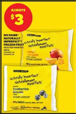 Loblaws NO NAME NATURALLY IMPERFECT FROZEN FRUIT, 400 G offer