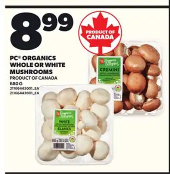 Loblaws PC ORGANICS WHOLE OR WHITE MUSHROOMS, 680 G offer