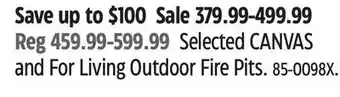 Canadian Tire CANVAS Selected CANVAS and For Living Outdoor Fire Pits offer