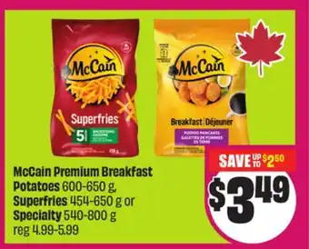 Chalo FreshCo McCain Premium Breakfast Potatoes 600-650 g, Superfries 454-650 g or Specialty 540-800 g offer