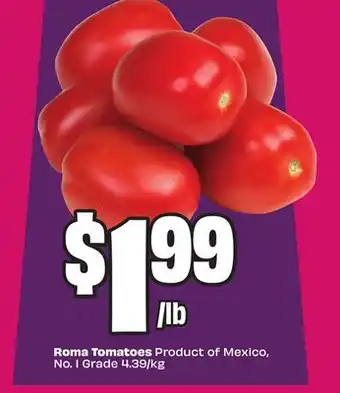 Chalo FreshCo Roma Tomatoes Product of Mexico, No. 1 Grade 4.39/kg offer