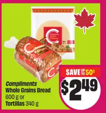 Chalo FreshCo Compliments Whole Grains Bread 600 g or Tortillas 340 g offer