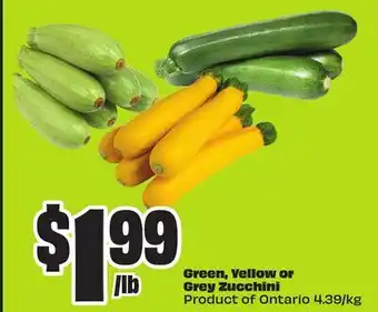 Chalo FreshCo Green, Yellow or Grey Zucchini Product of Ontario 4.39/kg offer