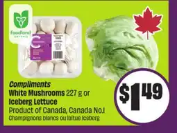Chalo FreshCo Compliments White Mushrooms 227 g or Iceberg Lettuce Product of Canada, Canada No. 1 offer