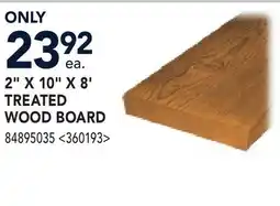 RONA 2 X 10 X 8' TREATED WOOD BOARD offer