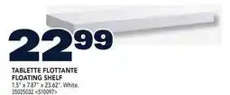 RONA TABLETTE FLOTTANTE FLOATING SHELF offer