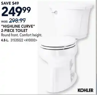 RONA KOHLER HIGHLINE CURVE 2-PIECE TOILET offer
