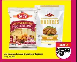 FreshCo Lefe Maduros,Cassava Croquette or Tostones 907 g offer