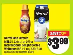 FreshCo Natrel Fine Filtered Milk 2 L Skim, I or 2% or International Delight Coffee Whitener 946 mL offer