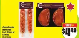 FreshCo Compliments Marinated pork Chops or Kabobs 250-300 g offer