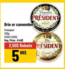 Mayrand Brie or camembert 230g Président offer