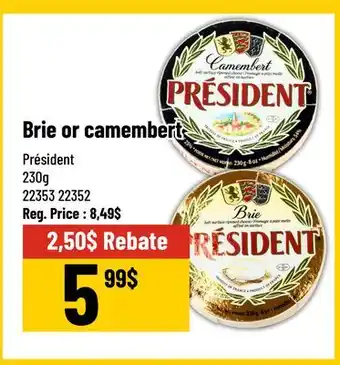 Mayrand Brie or camembert 230g Président offer
