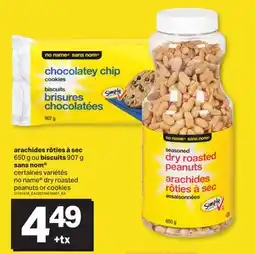 L'Intermarché ARACHIDES RÔTIES À SEC 650 G OU BISCUITS 907 G | DRY ROASTED PEANUTS OR COOKIES offer