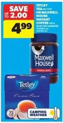 Real Canadian Superstore Tetley Tea or Maxwell House Instant Coffee offer