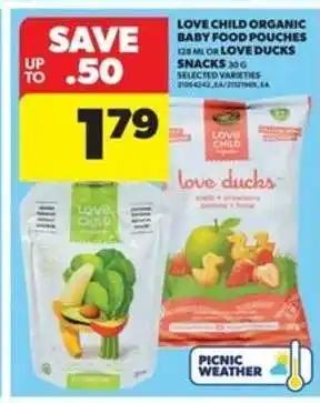 Real Canadian Superstore Love Child Organic Baby Food Pouches or Love Ducks Snacks offer