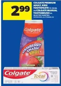 Real Canadian Superstore Colgate Premium Adult, Kids Toothpaste or Colgate Manual Toothbrush offer
