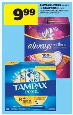 Real Canadian Superstore Always Liners or Tampax Tampons offer