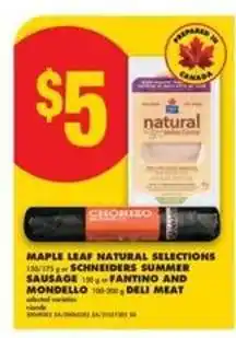 No Frills Maple Leaf Natural Selections or Schneiders Summer Sausage or Fantino and Mondello Deli Meat offer