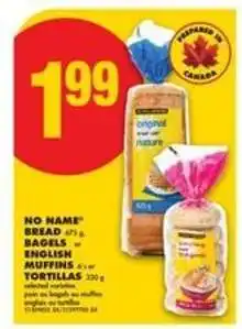 No Frills NO NAME BREAD, BAGELS, ENGLISH MUFFINS, TORTILLAS offer