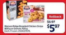 Walmart Watson Ridge Breaded Chicken Strips or Donuts offer