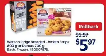 Walmart Watson Ridge Breaded Chicken Strips or Donuts offer