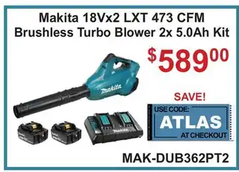 Atlas Tools & Machinery Makita 18Vx2 LXT 473 CFM Brushless Turbo Blower 2x 5.0Ah Kit offer