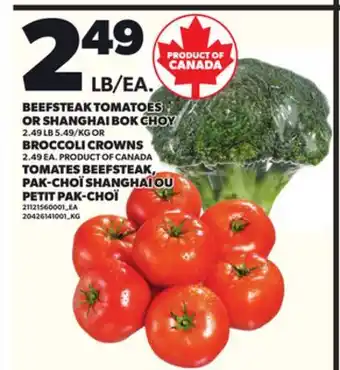 Independent City Market BEEFSTEAK TOMATOES OR SHANGHAI BOK CHOY, 2.49 LB OR BROCCOLI CROWNS, 2.49 EA offer